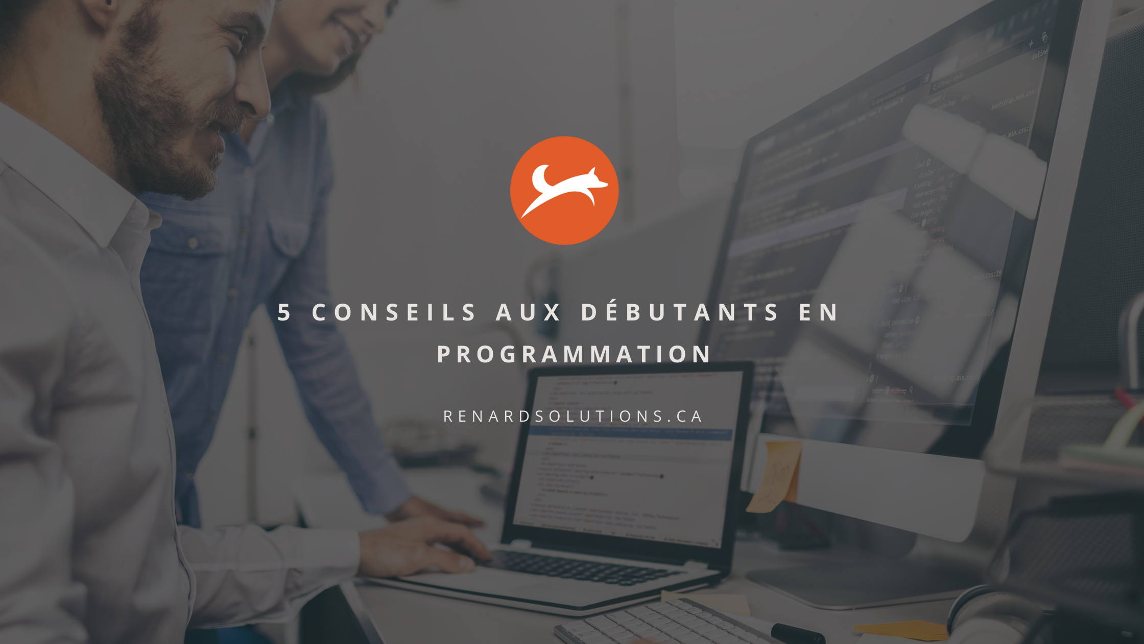 5 conseils aux débutants en programmation